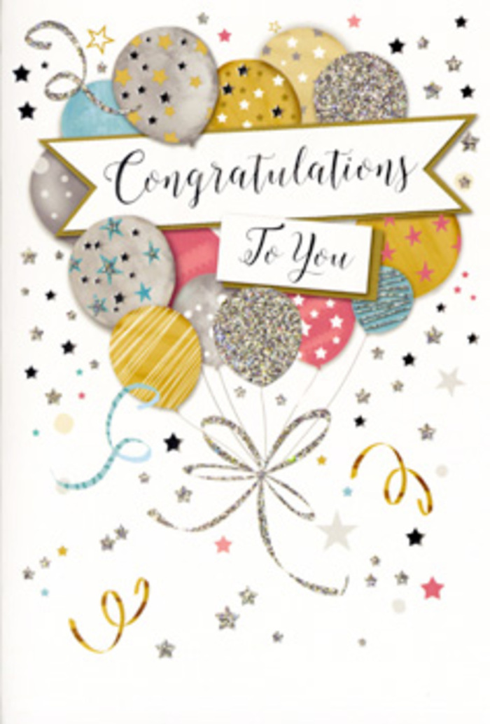 The congratulations card shown here feels like a polished snapshot of a party, tailored for those proud moments in Addlestone when you want your message to feel extra special. At its heart floats a small bouquet of illustrated balloons, clustered together so they seem to hover in mid-air above an invisible celebration. The balloons are depicted in a gentle blend of metallic tones-soft gold, luminous silver, champagne, sky blue, blush pink, and calm grey-each one slightly overlapping the others to create a layered, three-dimensional feel, as if some are drifting closer and some further away, just like real balloons bobbing near a garden gate in Rowtown. Each balloon bears its own pattern: twinkling star motifs scattered like tiny constellations, subtle stripes that arc across their curves, and fine dustings of glitter that lend a touch of tactile sparkle. Slender metallic strings in gold and silver fall from each balloon, curling and twisting gracefully as they gather at the base in a neat, bouquet-like tie. A gently unfurling banner sweeps across the centre of the design, emblazoned with the words Congratulations To You in stylish, flowing script that combines elegance with warmth. Around this focal ensemble, the pale background is sprinkled with delicate metallic stars, swirling ribbons, and specks of confetti, giving the impression of movement and festivity without cluttering the image. The atmosphere is one of joyful sophistication, equally suited to celebrating a promotion, graduation, new home, or any treasured achievement in Addlestone. It's easy to imagine this card paired with a vase of fresh blooms from Flowers Addlestone, making the gesture of congratulations feel thoughtful, polished, and deeply personal.
