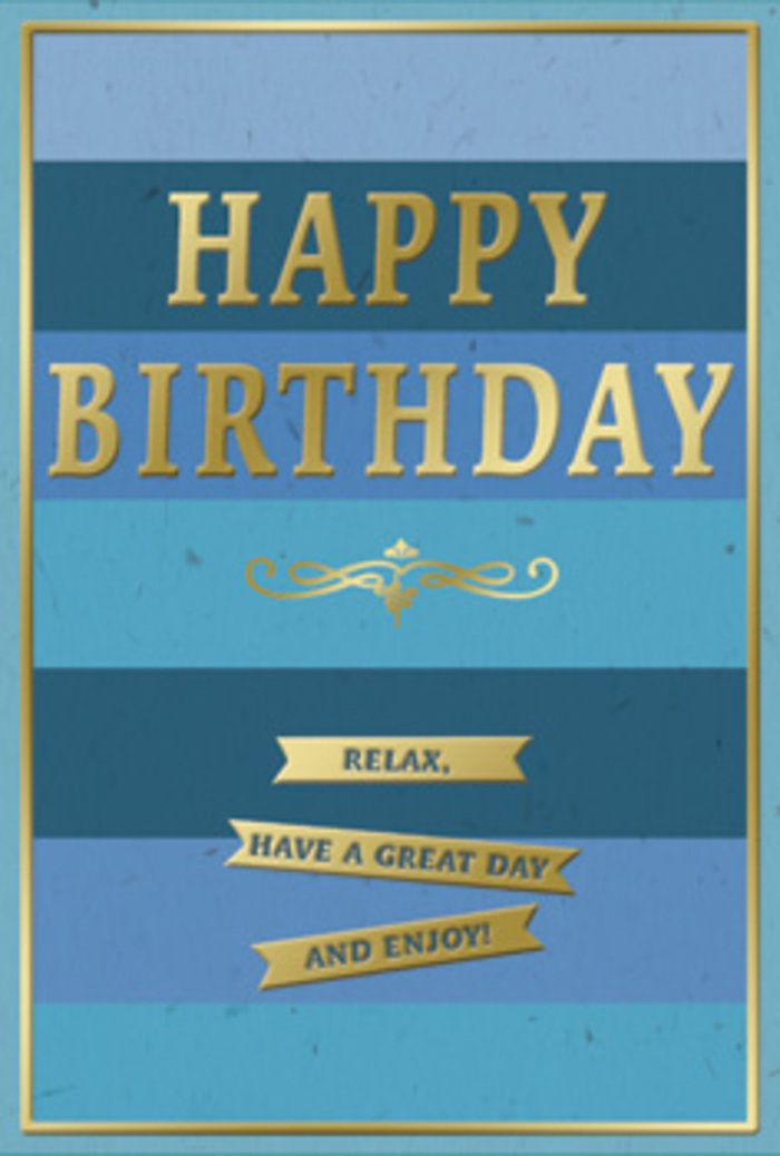 The birthday card here is a beautifully composed piece of stationery, combining cool blue tones with luminous gold to create an atmosphere of relaxed celebration that would feel right at home in an Addlestone sitting room. Its face is divided into generous horizontal bands, each one a distinct shade of blue, blending together like layers of calm water. At the top, a deep navy stripe provides a sense of grounding. Moving downward, the colours soften through denim and teal, eventually lightening into a tranquil sky blue toward the base. The surface of the card appears to be finely textured yet matte, hinting at a pleasing, almost velvety feel under the fingertips. In the central area, the words HAPPY BIRTHDAY stretch proudly across the stripes, each letter embossed in metallic gold foil. The capitals are crisp and evenly spaced, slightly raised so they catch light-with a gentle glimmer that might echo evening sun slipping through windows along Simplemarsh Road. Beneath this main greeting, a graceful golden flourish adds a touch of classic elegance, its curves reminiscent of traditional engraving. Below the flourish, three narrow gold banners are carefully aligned one beneath the other, each ribbon bearing a portion of the friendly sentiment: Relax, have a great day and enjoy! Together, they read as if a close friend were offering calm, reassuring birthday advice. Encircling it all, a slender gold line runs around the edge of the card, neatly framing the design. Imagined standing beside a lush birthday bouquet, perhaps freshly delivered across Addlestone, this card conveys thoughtful warmth. Its blend of soothing blue bands and refined golden details creates a feeling of peaceful joy, making it an ideal companion for a relaxed, meaningful birthday celebration.